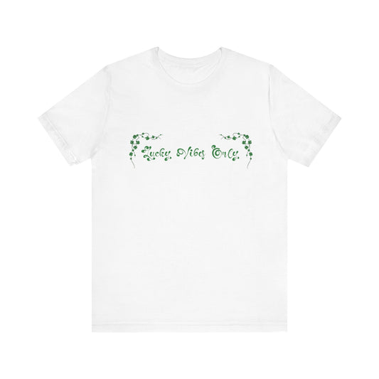 'Lucky Vibes Only' Unisex T-Shirt