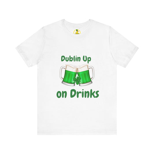 'Dublin Up on Drinks' t-shirt unisexe