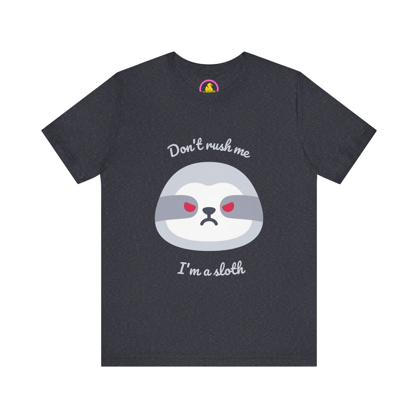 'Don't rush me I'm an -angry- Sloth' t-shirt unisexe