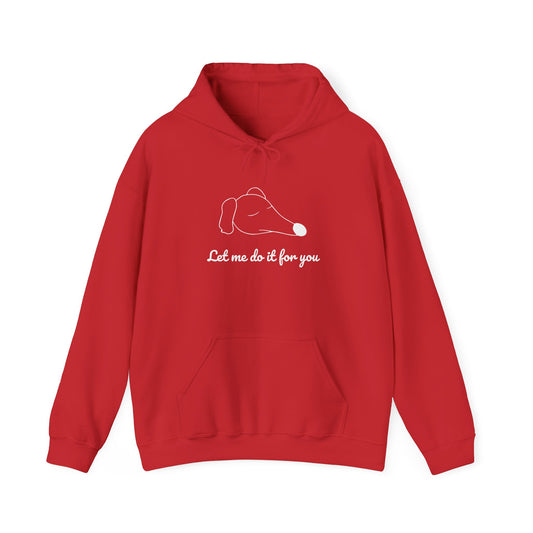 'Let Me Do It For You' Unisex Hoodie