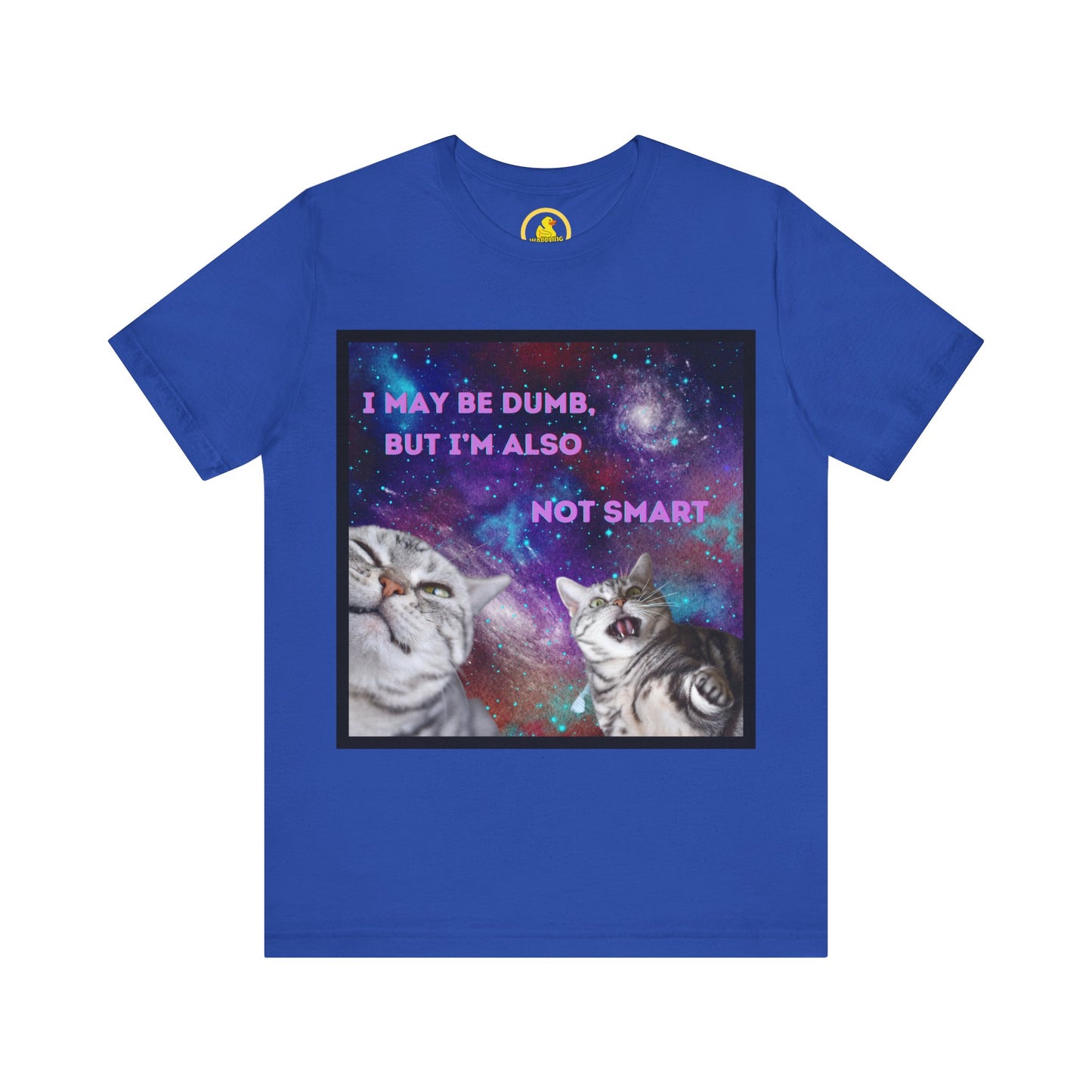 'I may be dumb but I'm also not smart' t-shirt unisexe